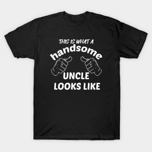 HANDSOME UNCLE T-Shirt